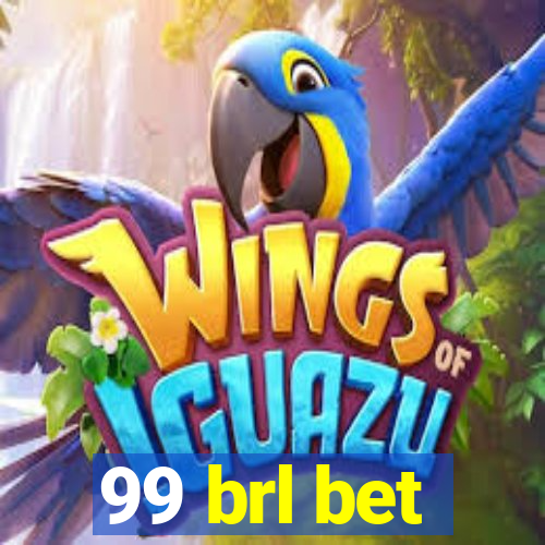 99 brl bet